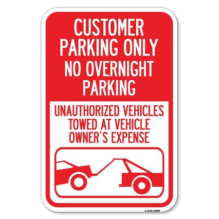 SIGNMISSION Customer Parking Only No Overnight Park Heavy-Gauge Aluminum Sign, 12" x 18", A-1218-24206 A-1218-24206